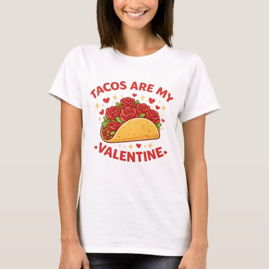 タコスが私のバレンタインです フード系ユーモア 恋人の日 Tシャツ (正面)