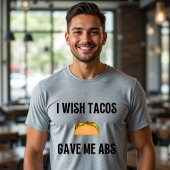 タコスがABS与え Tシャツの食べ物を欲しおもしろいい Tシャツ