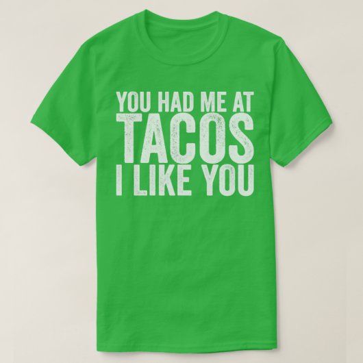 タコスで私を食べさせてくれたね Tシャツ (デザイン正面)