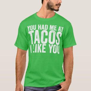 タコスで私を食べさせてくれたね Tシャツ