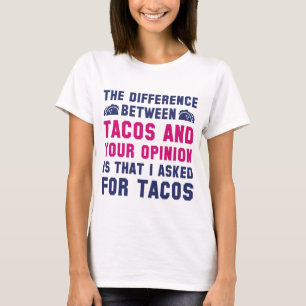 タコスとあなたの意見 Tシャツ