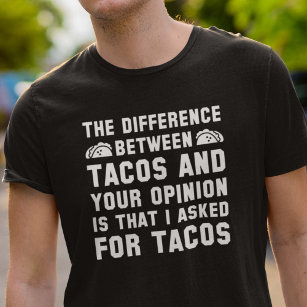 タコスとあなたの意見 Tシャツ