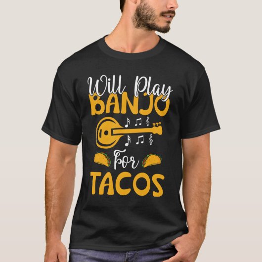 タコスと引き換えにバンジョーを弾きます バンジョー奏者 Tシャツ (正面)