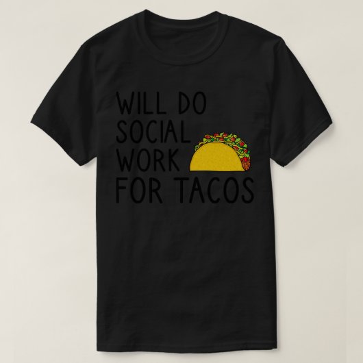 タコスと引き換えに社会奉仕活動します Tシャツ (デザイン正面)