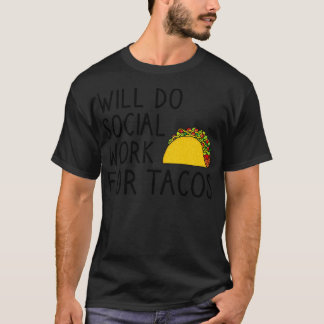 タコスと引き換えに社会奉仕活動します Tシャツ