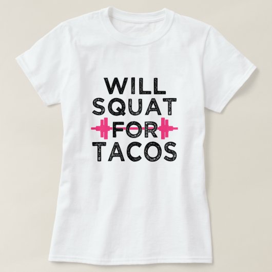 タコスのおもしろいな女性のワイシャツのためにしゃがみます Tシャツ (デザイン正面)