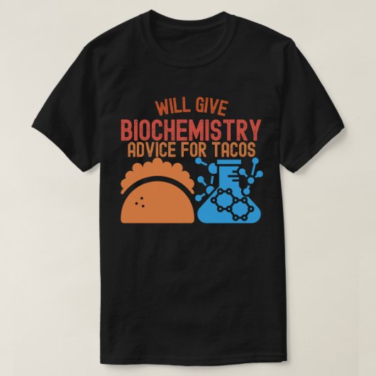 タコスのための生化学アドバイス Tシャツ (デザイン正面)