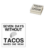 タコスのない7つの日が1つの弱さを作る ラバースタンプ (押印)