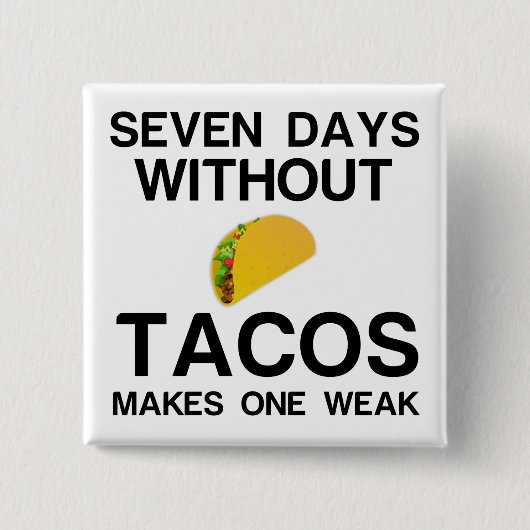タコスのない7人の日が1人を弱める 缶バッジ (正面)