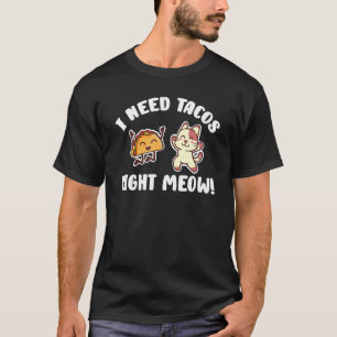 タコスの右ミュー子猫タコス食べる猫が必要 Tシャツ