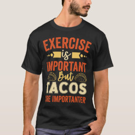 タコスはもっと重要 Tシャツ