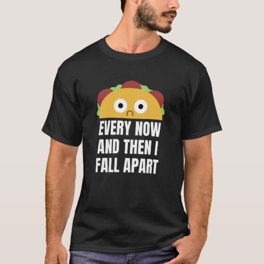 タコスは時々私は秋離れおもしろい食 Tシャツ (正面)