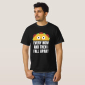 タコスは時々私は秋離れおもしろい食 Tシャツ (正面フル)