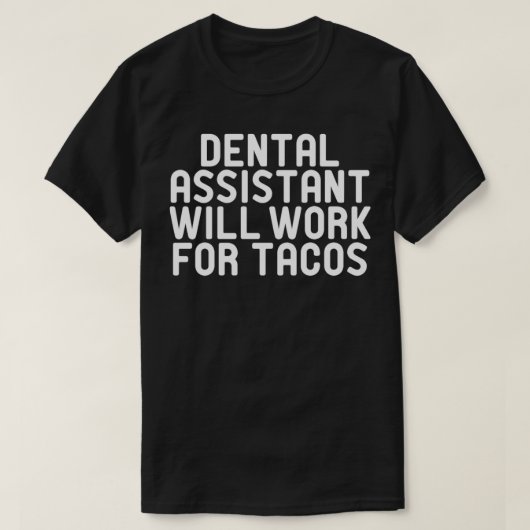 タコスは歯科助手が働く Tシャツ (デザイン正面)