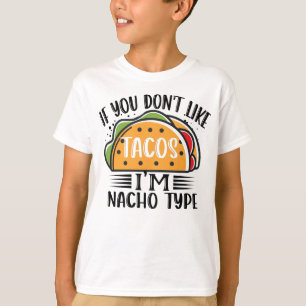 タコスもし好きじゃないよ私はナチタイプのタコ恋人 Tシャツ