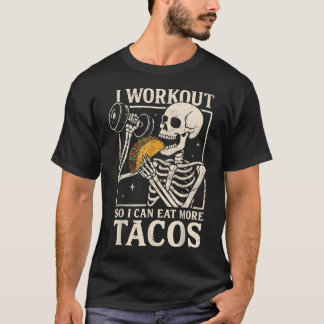 タコスをたくさん食べるためにトレーニングしてる スケルトン ジム Tシャツ