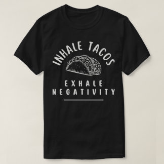 タコスを吸って ネガティブを吐き出そう Tシャツ
