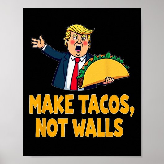 タコスを壁でないおもしろいにするTrump Taco Tuesday Tee ポスター (正面)