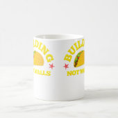 タコスを建てよ、壁じゃない コーヒーマグカップ (中央)