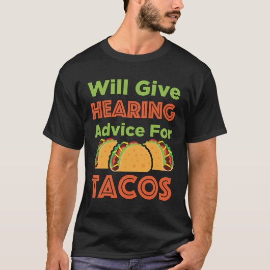 タコスを愛する聴覚学者のためのギフト:聴覚のアドバイス Tシャツ (正面)