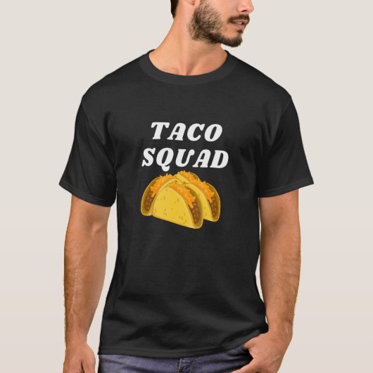 タコスクワッドメキシコ料理タコベジス Tシャツ (正面)