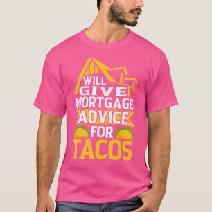 タコス住宅ローン担当者のための住宅ローンアドバイス 1 Tシャツ