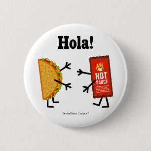 タコス及びホットソース- Hola! (こんにちは! スペイン語) 缶バッジ