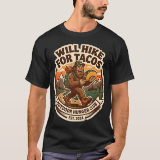 タコス欲しさにハイキング Bigfoot ハイキング キャンプ ジョークTシャツ Tシャツ