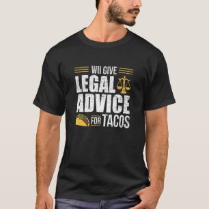 タコス法与え学院弁護士の法的アドバイスを行う Tシャツ