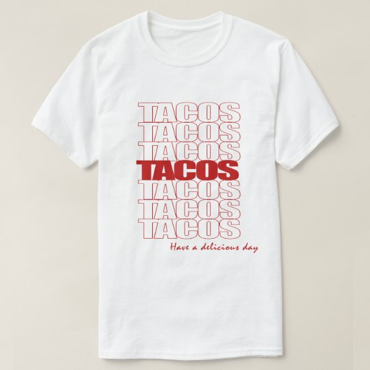 タコス。 おいしい日のTシャツを持って下さい Tシャツ (デザイン正面)