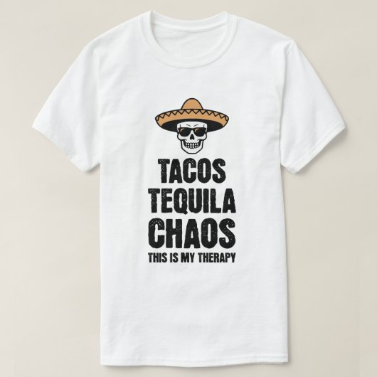 タコス テキーラ カオス セラピーTシャツ 楽しさ愛好家向け Tシャツ (デザイン正面)