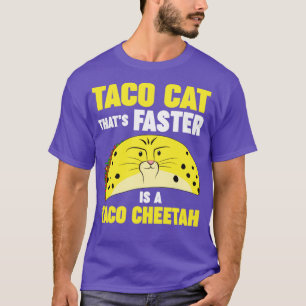 タコチータはタコキャットよりも速い Tシャツ