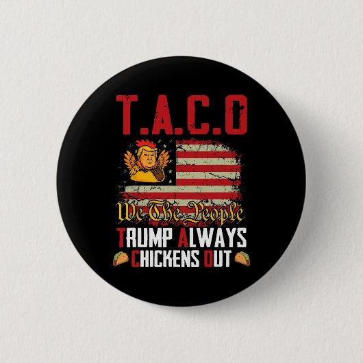 タコトランプは常にチキンおもしろいアウトLet Taco 缶バッジ (正面)