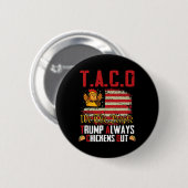 タコトランプは常にチキンおもしろいアウトLet Taco 缶バッジ (正面&裏面)