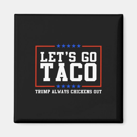タコトランプは必ず鶏を追い出そう マグネット (正面)