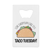 タコ火曜メキシコ料理のように毎日を過ごす クレジットカード栓抜き (正面)