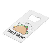 タコ火曜メキシコ料理のように毎日を過ごす クレジットカード栓抜き (正面アングル)