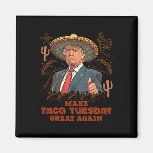 タコ火曜日を再び偉大に Trump おもしろ マグネット (正面)