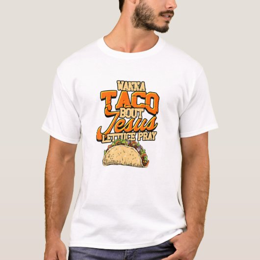 タコBout Jesus 祈 Lettuce Cinco De Mayo - Mexic Tシャツ (正面)