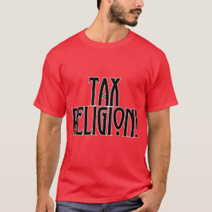 タックス·宗教! Tシャツ