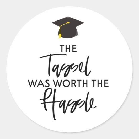 タッセルは面倒な卒業パーティーの価値があった ラウンドシール (正面)