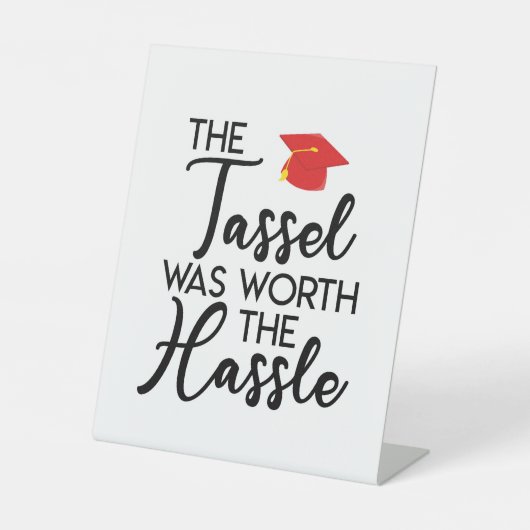 タッセルは面倒な卒業パーティーの価値があった 台座サイン (正面)