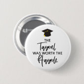 タッセルは面倒な卒業式の贈り物の価値があった 缶バッジ (正面&裏面)