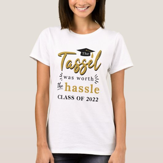 タッセルは2022年のグラードのハッスル級の価値があった Tシャツ (正面)
