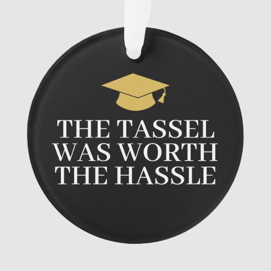 タッセルはWorth Hasleの価値があった – モダン卒業写真 オーナメント (正面)