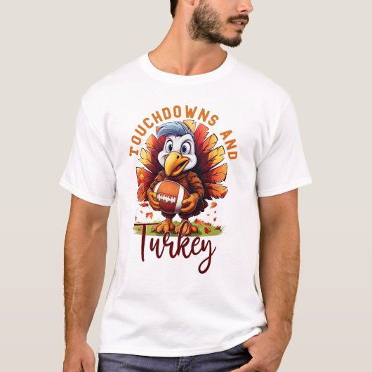 タッチダウンとトルコの感謝祭 Tシャツ (正面)