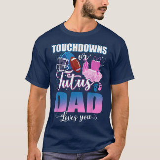 タッチダウンまたはタトゥスパパ愛あなたジェンダー明かすT- Tシャツ