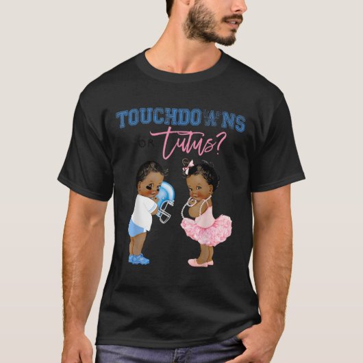 タッチダウンまたはTutusシャツ性別が赤ちゃんのシャワーを明らかにする Tシャツ (正面)