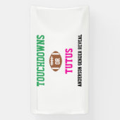 タッチダウンまたはTutusジェンダーの表示 横断幕 (縦)