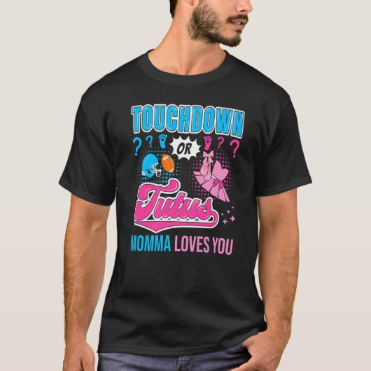 タッチダウンまたはTutusママ愛する新生児性別 Tシャツ (正面)